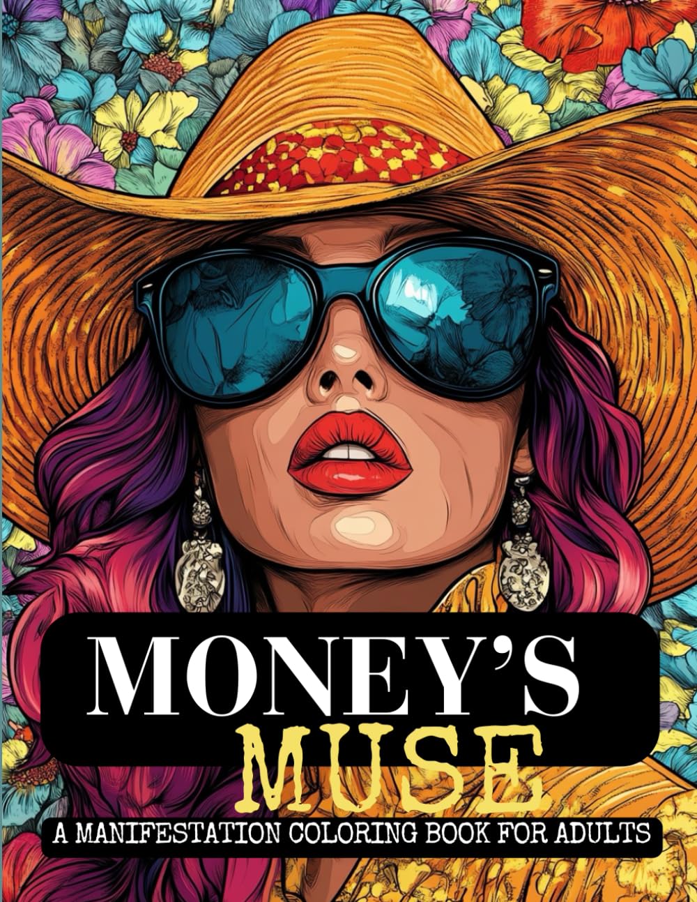 Money’s Muse: A Manifestation Coloring Book for Adults: Fashion Women, Affirmations & Self-Discovery