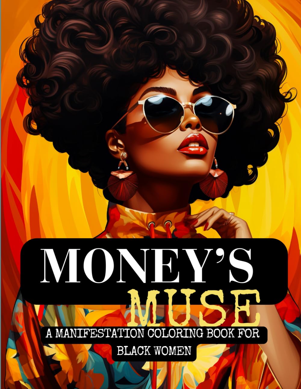 Money’s Muse A Manifestation Coloring Book for Black Women: Fashion, Affirmations & Self-Discovery