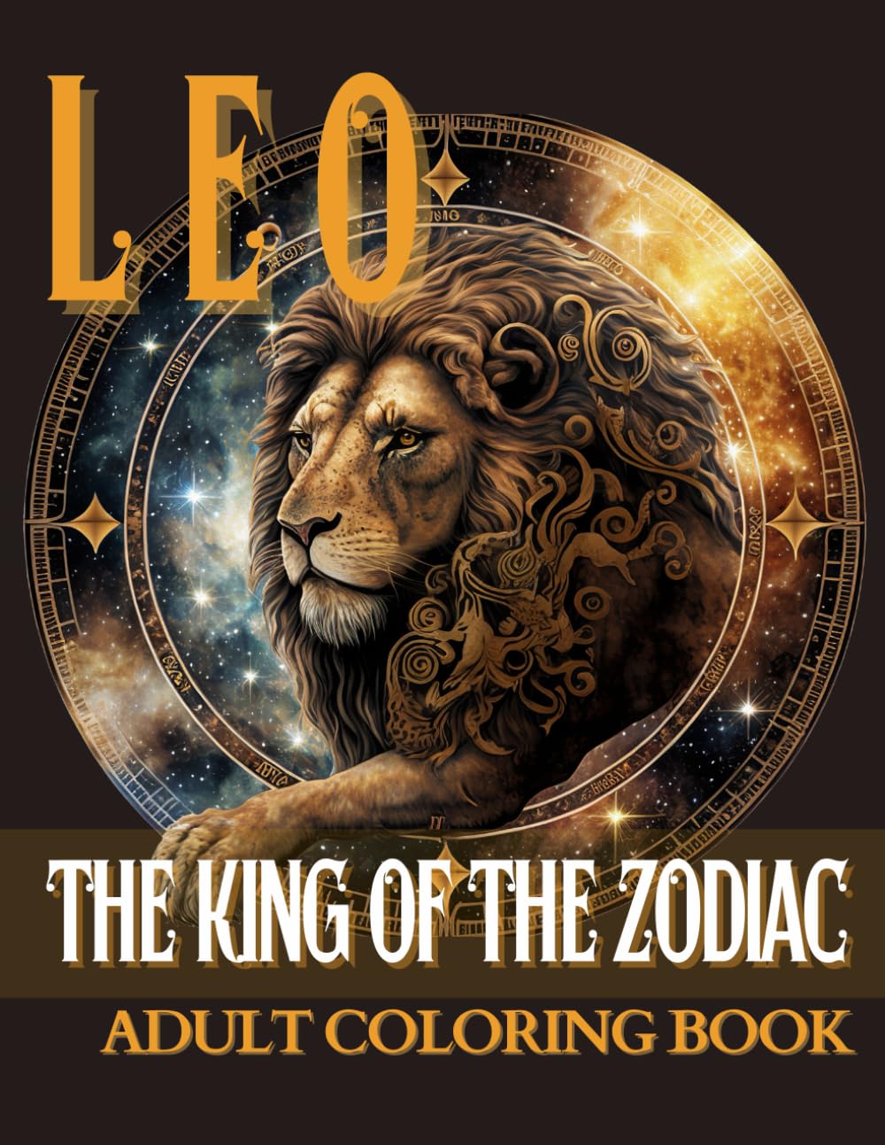 Leo The King of the Zodiac Adult Coloring Book